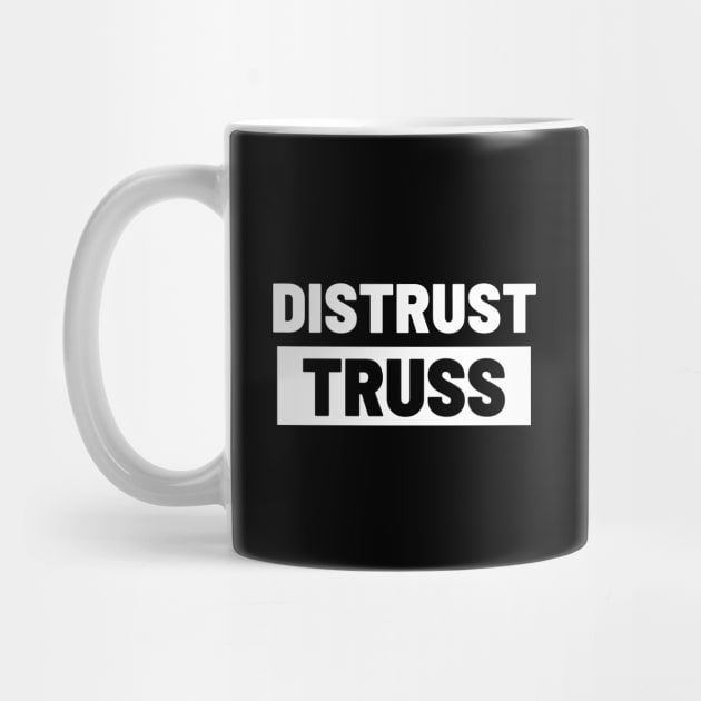 Political T-Shirts UK - Distrust Truss by Never Mind The Bedsocks